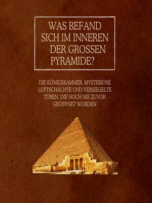 cover image of Was befand sich im Inneren der Großen Pyramide?